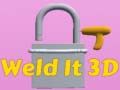 ਵੇਲਡ ਇਸ ਨੂੰ 3D 