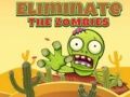 Zombies ਨੂੰ ਖਤਮ 