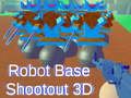 ਰੋਬੋਟ ਬੇਸ ਸ਼ੂਟਆਉਟ 3D 