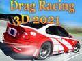 ਡਰੈਗ ਰੇਸਿੰਗ 3D 2021 