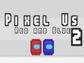 Pixel Us ਲਾਲ ਅਤੇ ਨੀਲਾ 2 