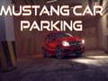 Mustang ਕਾਰ ਪਾਰਕਿੰਗ 