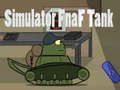 ਸਿਮੂਲੇਟਰ Fnaf ਟੈਂਕ ਸਿਮੂਲੇਟਰ Fnaf ਟੈਂਕ