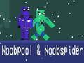 Noobpool ਅਤੇ NoobSpider 