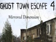Ghost Town Escape 4 ਮਿਰਰਡ ਡਾਇਮੈਨਸ਼ਨ 