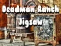 Deadman Ranch Jigsaw Deadman Ranch Jigsaw