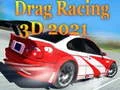 ਡਰੈਗ ਰੇਸਿੰਗ 3D 2021 