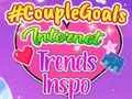CoupleGoals Internet Trends Inspo 