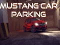 Mustang ਕਾਰ ਪਾਰਕਿੰਗ 