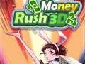 ਮਨੀ ਰਸ਼ 3D ਮਨੀ ਰਸ਼ 3D