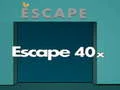 Escape 40x Escape 40x