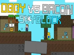 ਓਬੀ ਬਨਾਮ ਬੇਕਨ: MCSkyblock 