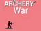 ਤੀਰਅੰਦਾਜ਼ੀ ਯੁੱਧ 