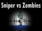 ਸਨਾਈਪਰ ਬਨਾਮ Zombies 