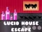 Lucid House Escape 