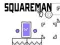 Squareman 