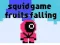 ਸਕੁਇਡ ਗੇਮ ਫਲ ਡਿੱਗਣਾ 