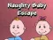 Naughty Baby Escape 