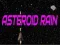 Asteroid ਮੀਂਹ 
