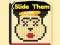ਉਹਨਾਂ ਨੂੰ ਦੂਰ ਸਲਾਈਡ ਕਰੋ 