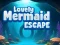 ਲਵਲੀ ਮਰਮੇਡ ਏਸਕੇਪ 