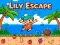Lily Escape
