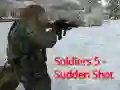 ਸਿਪਾਹੀ 5: ਅਚਾਨਕ ਗੋਲੀ ਸਿਪਾਹੀ 5: ਅਚਾਨਕ ਗੋਲੀ