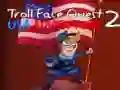 ਟ੍ਰੋਲਫੇਸ ਕੁਐਸਟ ਯੂਐਸਏ ਐਡਵੈਂਚਰ 2 