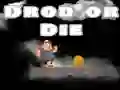 ਸੁੱਟੋ ਜਾਂ ਮਰੋ ਸੁੱਟੋ ਜਾਂ ਮਰੋ