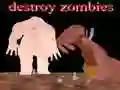 Zombies ਨੂੰ ਨਸ਼ਟ ਕਰੋ Zombies ਨੂੰ ਨਸ਼ਟ ਕਰੋ