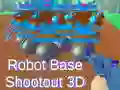 ਰੋਬੋਟ ਬੇਸ ਸ਼ੂਟਆਉਟ 3D ਰੋਬੋਟ ਬੇਸ ਸ਼ੂਟਆਉਟ 3D