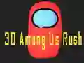 ਸਾਡੇ ਵਿੱਚ 3D ਰਸ਼ ਸਾਡੇ ਵਿੱਚ 3D ਰਸ਼