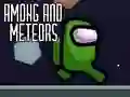 ਵਿਚਕਾਰ ਅਤੇ Meteors ਵਿਚਕਾਰ ਅਤੇ Meteors