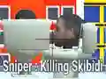 ਸਨਾਈਪਰ: ਸਕਿਬੀਡੀ ਨੂੰ ਮਾਰਨਾ 
