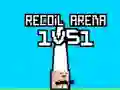 Recoil Arena 1VS1 Recoil Arena 1VS1