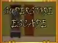 Superstore Escape 