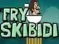 Skibidi ਫਰਾਈ 
