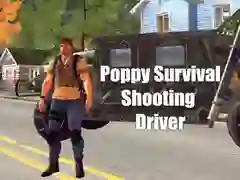 ਪੋਪੀ ਸਰਵਾਈਵਲ ਸ਼ੂਟਿੰਗ ਡਰਾਈਵਰ 