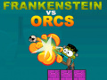 Frankenstein ਬਨਾਮ Orcs 