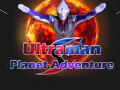 ਅਲਟਰਾਮੈਨ ਪਲੈਨੇਟ ਐਡਵੈਂਚਰ 