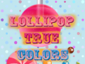 Lollipop ਸੱਚੇ ਰੰਗ 