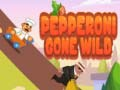 Pepperoni ਜੰਗਲੀ ਚਲਾ ਗਿਆ 