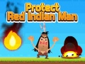 ਰੈੱਡ ਇੰਡੀਅਨ ਮੈਨ ਦੀ ਰੱਖਿਆ ਕਰੋ 