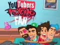 YouTubers ਸਾਈਕੋ ਫੈਨ 