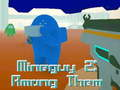 MineGuy 2: ਉਹਨਾਂ ਵਿੱਚੋਂ 