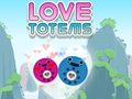 ਪਿਆਰ Totems 