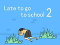 ਸਕੂਲ ਜਾਣ ਲਈ ਦੇਰ ਨਾਲ 2 