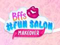 BFFs #Fun Salon Makeover 