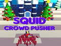 Squid Crowd Pusher 