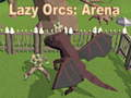 Lazy Orcs: ਅਰੇਨਾ 